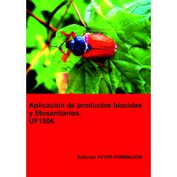 Aplicación de productos biocidas y fitosanitarios. UF1506.